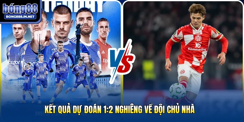 Kết quả dự đoán 1:2 nghiêng về đội chủ nhà